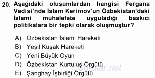 Orta Asya ve Kafkaslarda Siyaset 2016 - 2017 Dönem Sonu Sınavı 20.Soru