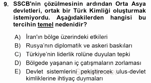 Orta Asya ve Kafkaslarda Siyaset 2016 - 2017 Dönem Sonu Sınavı 9.Soru