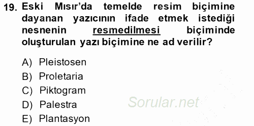 Uygarlık Tarihi 1 2014 - 2015 Ara Sınavı 19.Soru