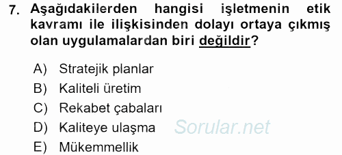 İşletmelerde Sosyal Sorumluluk Ve Etik 2015 - 2016 Dönem Sonu Sınavı 7.Soru