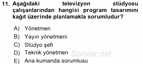 Radyo ve Televizyon Stüdyoları 2015 - 2016 Ara Sınavı 11.Soru