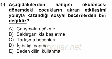 Erken Çocukluk Döneminde Gelişim 2 2014 - 2015 Dönem Sonu Sınavı 11.Soru