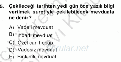 Bankacılık Hizmet Ürünleri 2013 - 2014 Ara Sınavı 5.Soru