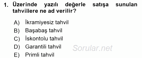 Finansal Yönetim 2 2016 - 2017 Dönem Sonu Sınavı 1.Soru