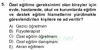 Özel Eğitim 2013 - 2014 Ara Sınavı 5.Soru