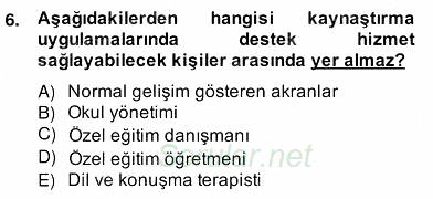 Özel Eğitim 2013 - 2014 Ara Sınavı 6.Soru