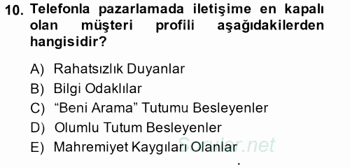 Satış Yönetimi ve Telefonda Satış 2013 - 2014 Dönem Sonu Sınavı 10.Soru
