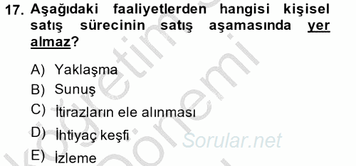 Satış Yönetimi ve Telefonda Satış 2013 - 2014 Dönem Sonu Sınavı 17.Soru