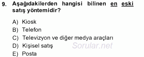Satış Yönetimi ve Telefonda Satış 2013 - 2014 Dönem Sonu Sınavı 9.Soru