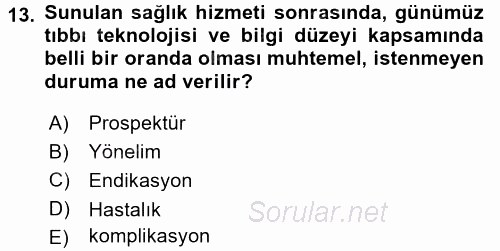 Sağlık Kurumları Yönetimi 1 2017 - 2018 Ara Sınavı 13.Soru