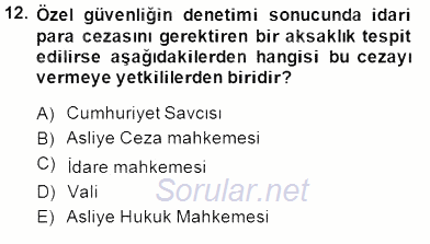 Özel Güvenlik Hukuku 2 2014 - 2015 Dönem Sonu Sınavı 12.Soru