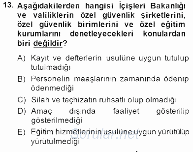 Özel Güvenlik Hukuku 2 2014 - 2015 Dönem Sonu Sınavı 13.Soru