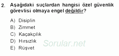 Özel Güvenlik Hukuku 2 2014 - 2015 Dönem Sonu Sınavı 2.Soru