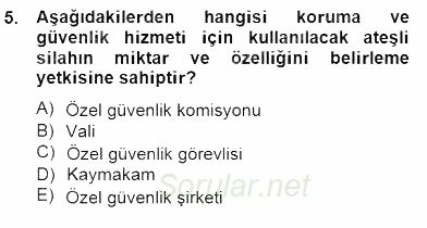 Özel Güvenlik Hukuku 2 2014 - 2015 Dönem Sonu Sınavı 5.Soru
