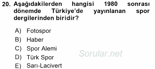 Spor ve Medya İlişkisi 2016 - 2017 Dönem Sonu Sınavı 20.Soru