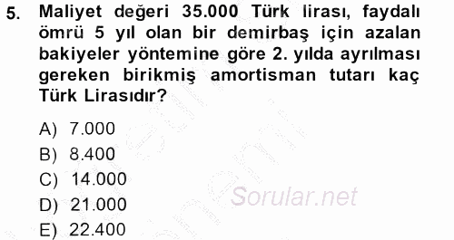 Envanter ve Bilanço 2014 - 2015 Dönem Sonu Sınavı 5.Soru