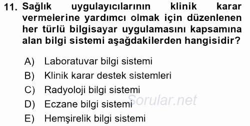 Sağlık Kurumlarında Bilgi Sistemleri 2017 - 2018 Dönem Sonu Sınavı 11.Soru
