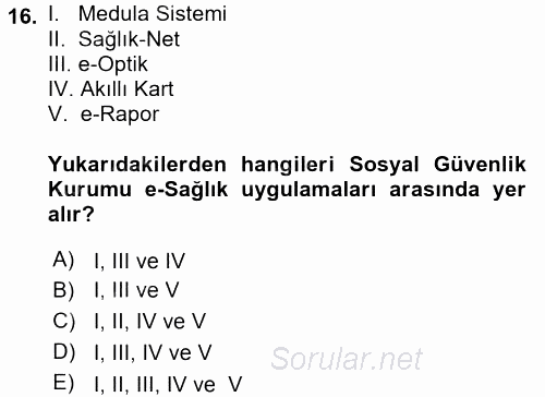 Sağlık Kurumlarında Bilgi Sistemleri 2017 - 2018 Dönem Sonu Sınavı 16.Soru