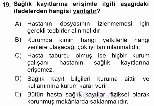 Sağlık Kurumlarında Bilgi Sistemleri 2017 - 2018 Dönem Sonu Sınavı 19.Soru