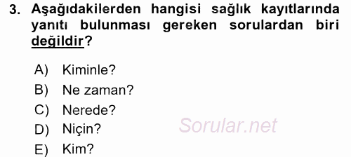 Sağlık Kurumlarında Bilgi Sistemleri 2017 - 2018 Dönem Sonu Sınavı 3.Soru