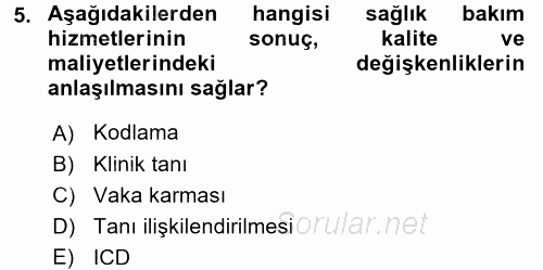 Sağlık Kurumlarında Bilgi Sistemleri 2017 - 2018 Dönem Sonu Sınavı 5.Soru