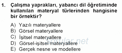 İng. Öğretmenliğinde Öğretim Teknolojileri Ve Materyal Tasarımı 2 2012 - 2013 Dönem Sonu Sınavı 1.Soru