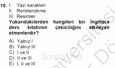 İng. Öğretmenliğinde Öğretim Teknolojileri Ve Materyal Tasarımı 2 2012 - 2013 Dönem Sonu Sınavı 10.Soru