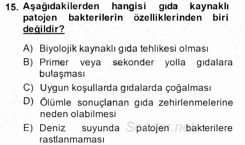 Gıda Güvenliğinin Temel Prensipleri 2013 - 2014 Ara Sınavı 15.Soru