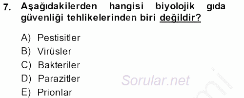 Gıda Güvenliğinin Temel Prensipleri 2013 - 2014 Ara Sınavı 7.Soru