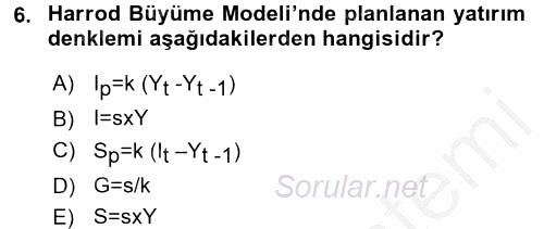 İktisadi Büyüme 2016 - 2017 3 Ders Sınavı 6.Soru