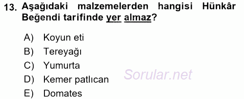 Türk Mutfak Kültürü 2016 - 2017 Dönem Sonu Sınavı 13.Soru