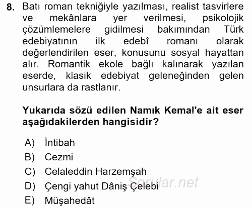 Tanzimat Dönemi Türk Edebiyatı 1 2017 - 2018 Dönem Sonu Sınavı 8.Soru