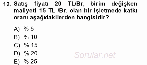 Maliyet Yönetimi 2013 - 2014 Ara Sınavı 12.Soru