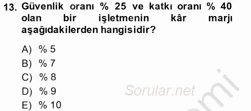 Maliyet Yönetimi 2013 - 2014 Ara Sınavı 13.Soru