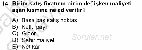 Maliyet Yönetimi 2013 - 2014 Ara Sınavı 14.Soru