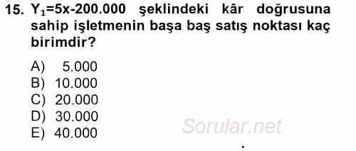 Maliyet Yönetimi 2013 - 2014 Ara Sınavı 15.Soru