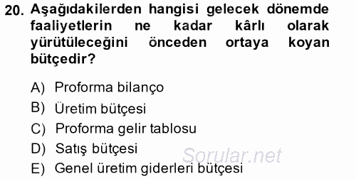 Maliyet Yönetimi 2013 - 2014 Ara Sınavı 20.Soru