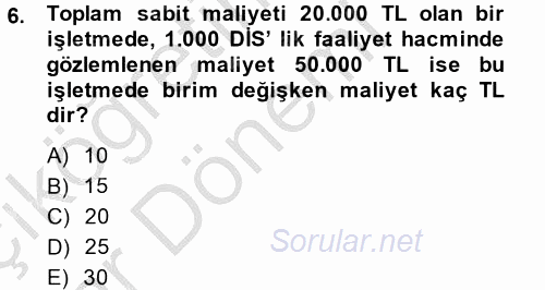 Maliyet Yönetimi 2013 - 2014 Ara Sınavı 6.Soru