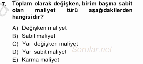 Maliyet Yönetimi 2013 - 2014 Ara Sınavı 7.Soru