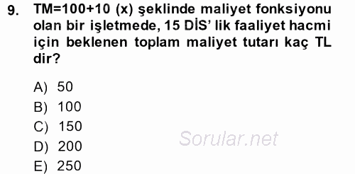 Maliyet Yönetimi 2013 - 2014 Ara Sınavı 9.Soru