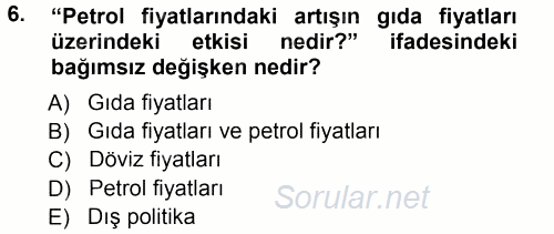 Sosyal Bilimlerde Araştırma Yöntemleri 2012 - 2013 Ara Sınavı 6.Soru