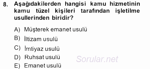 İdare Hukuku 2013 - 2014 Dönem Sonu Sınavı 8.Soru