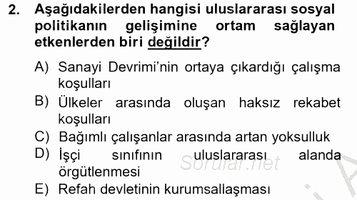 Uluslararası Sosyal Politika 2012 - 2013 Dönem Sonu Sınavı 2.Soru