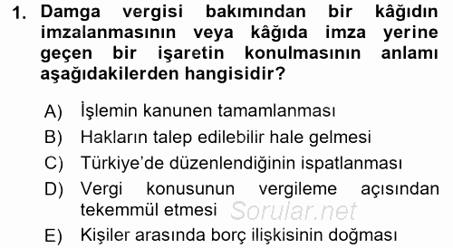 Damga Vergisi Ve Harçlar Bilgisi 2017 - 2018 Ara Sınavı 1.Soru
