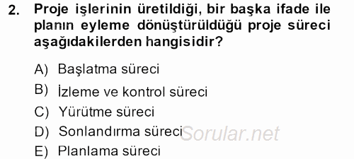 Proje Analizi ve Değerlendirme 2014 - 2015 Dönem Sonu Sınavı 2.Soru