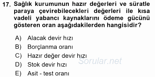 Sağlık Kurumlarında Finansal Yönetim 2015 - 2016 Dönem Sonu Sınavı 17.Soru