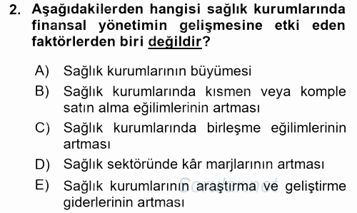 Sağlık Kurumlarında Finansal Yönetim 2015 - 2016 Dönem Sonu Sınavı 2.Soru