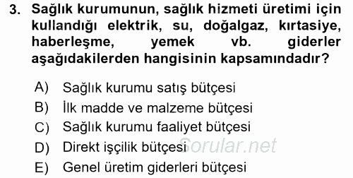 Sağlık Kurumlarında Finansal Yönetim 2015 - 2016 Dönem Sonu Sınavı 3.Soru