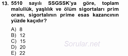 Sosyal Güvenlik Hukuku 2014 - 2015 Tek Ders Sınavı 13.Soru