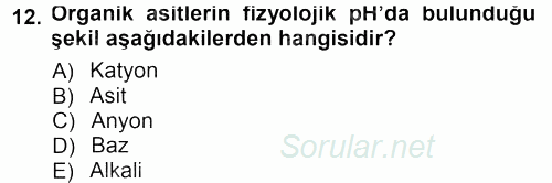 Hücre Kimyası 2012 - 2013 Dönem Sonu Sınavı 12.Soru